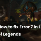 League of Legends'ta Hata 7 nasıl çözülür? Creo Gaming