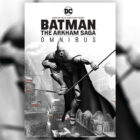 Batman The Arkham Saga, Rocksteady oyunlarının hayranları için vazgeçilmez bir omnibus Return To Rocksteady's Batman: Arkham Series Next Month With 1,648-Page Comics Omnibus