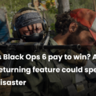 Black Ops 6: 'Kazanmak için öde' sistemi ufukta mı görünüyor? Creo Gaming