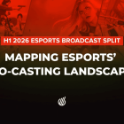 Esports 1. Yarı 2026: Oyunu yeniden tanımlayan ortak yayın trendleri! Esports Co-Casting Trends H1 2026: Games, Languages & Top Streamers